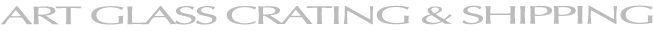 Art Glass Shipping & Crating 1a